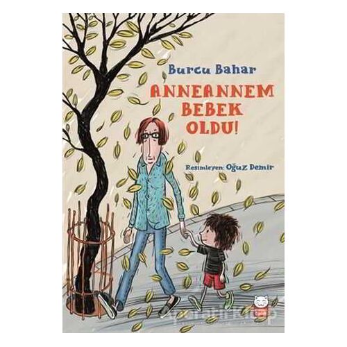 Anneannem Bebek Oldu! - Burcu Bahar - Kırmızı Kedi Çocuk