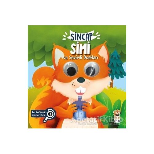 Sincap Simi ve Sevimli Dostları - Bu Kocaman Gözler Kimin? 3 - Asiye Aslı Aslaner - Sincap Kitap