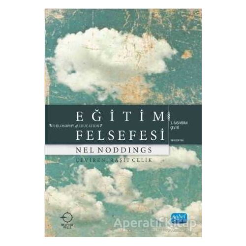 Eğitim Felsefesi - Nel Noddings - Nobel Akademik Yayıncılık