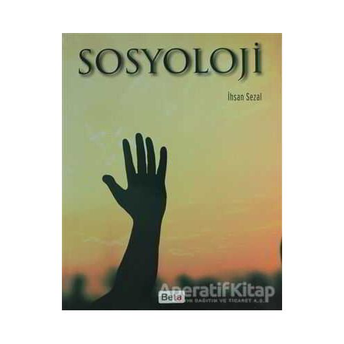 Sosyoloji - İhsan Sezal - Beta Yayınevi