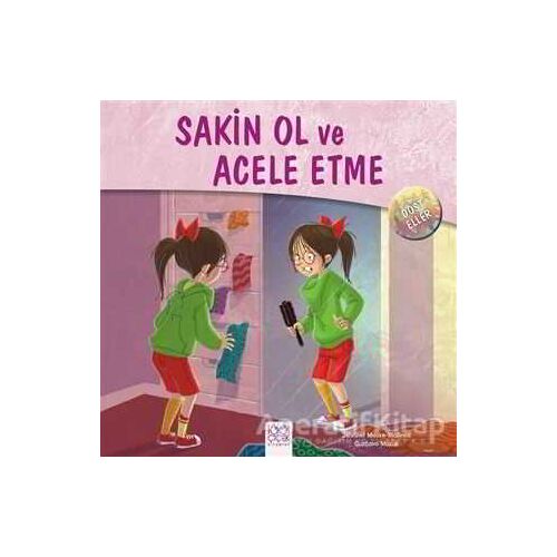 Dost Eller - Sakin Ol ve Acele Etme - Jennifer Moore-Mallinos - 1001 Çiçek Kitaplar