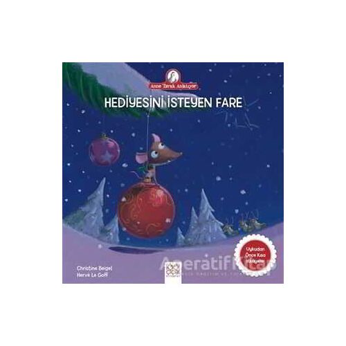 Hediyesini İsteyen Fare - Christine Beigel - 1001 Çiçek Kitaplar