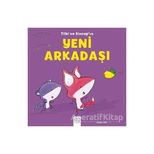 Tilki ve Sincapın Yeni Arkadaşı - Ruth Ohi - 1001 Çiçek Kitaplar
