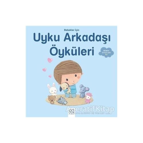 Bebekler İçin Uyku Arkadaşı Öyküleri - Ghislaine Biondi - 1001 Çiçek Kitaplar