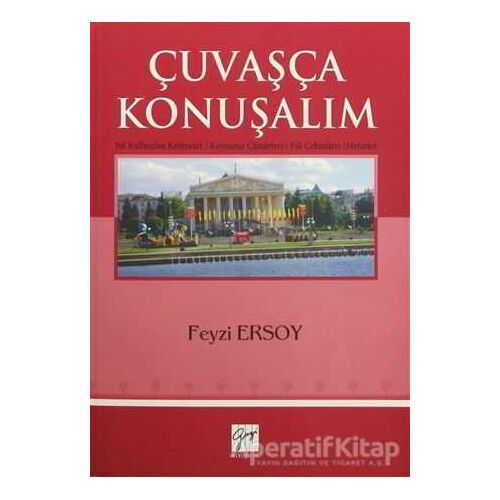 Çuvaşça Konuşalım - Feyzi Ersoy - Gazi Kitabevi