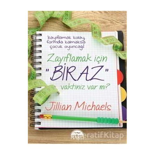 Zayıflamak İçin Biraz Vaktiniz Var mı? - Jillian Michaels - Martı Yayınları