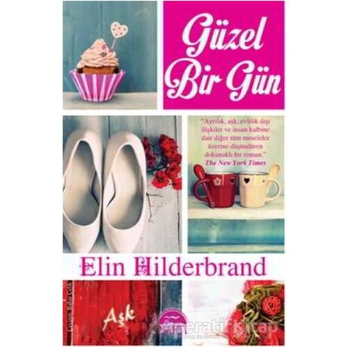 Güzel Bir Gün - Elin Hilderbrand - Martı Yayınları