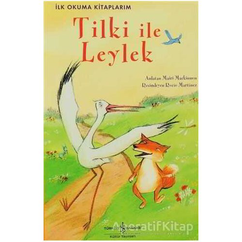 Tilki ile Leylek - Mairi Mackinnon - İş Bankası Kültür Yayınları