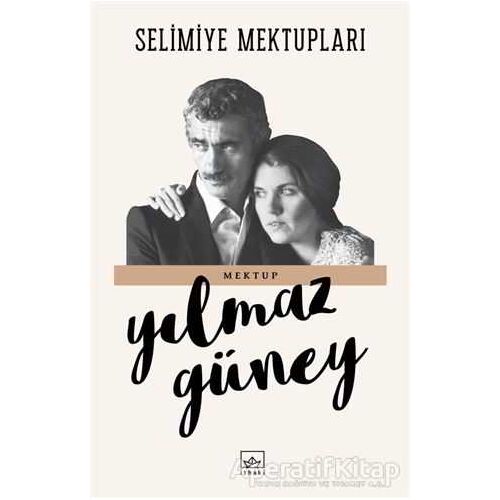 Selimiye Mektupları - Yılmaz Güney - İthaki Yayınları