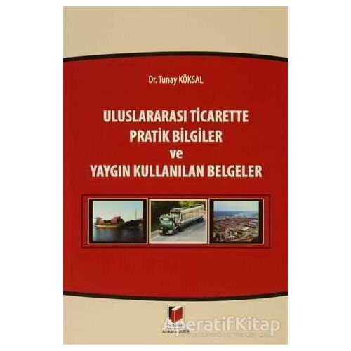 Uluslararası Ticarette Pratik Bilgiler ve Yaygın Kullanılan Belgeler