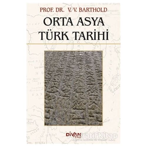 Orta Asya Türk Tarihi - V. V. Barthold - Divan Kitap