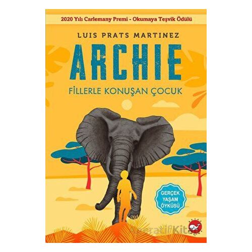 Archie - Fillerle Konuşan Çocuk - Luis Prats Martinez - Beyaz Balina Yayınları