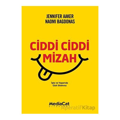 Ciddi Ciddi Mizah - Naomi Bagdonas - MediaCat Kitapları