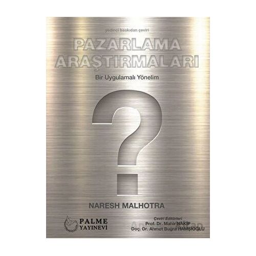 Pazarlama Araştırmaları - Naresh Malhotra - Palme Yayıncılık