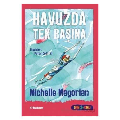 Sen de Oku - Havuzda Tek Başına - Michelle Magorian - Tudem Yayınları