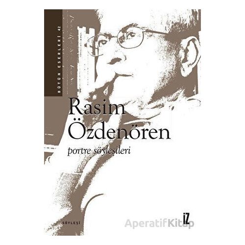 Portre Söyleşileri - Rasim Özdenören - İz Yayıncılık