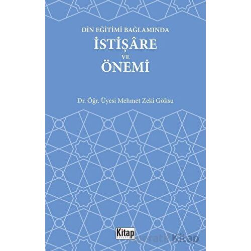 Din Eğitimi Bağlamında İstişare ve Önemi - Mehmet Zeki Göksu - Kitap Dünyası Yayınları