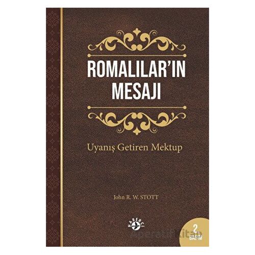 Romalılar’ın Mesajı - John R. W. Stott - Haberci Basın Yayın