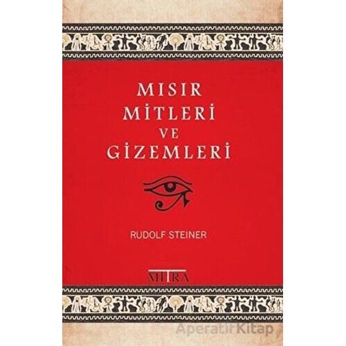 Mısır Mitleri ve Gizemleri - Rudolf Steiner - Mitra Yayınları