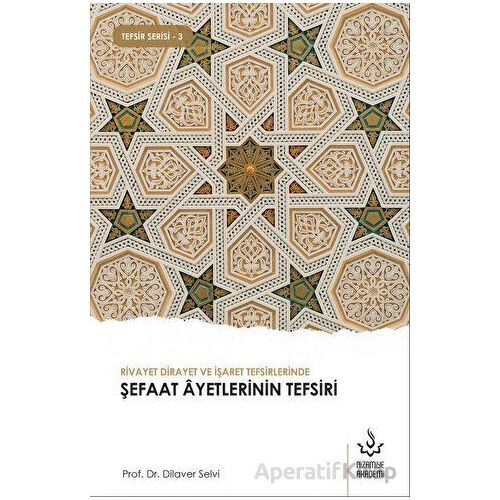 Rivayet Dirayet ve İşaret Tefsirlerinde Şefaat Ayetlerinin Tefsiri