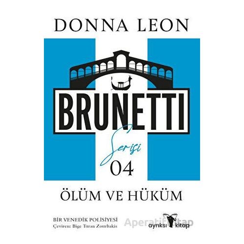 Ölüm ve Hüküm - Brunetti Serisi 4 - Donna Leon - Ayrıksı Kitap