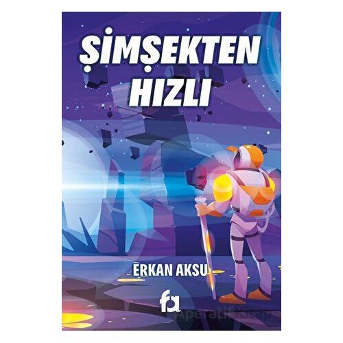 Şimşekten Hızlı - Erkan Aksu - Fa Yayınları