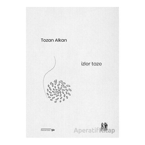 İzler Taze - Tozan Alkan - Pikaresk Yayınevi