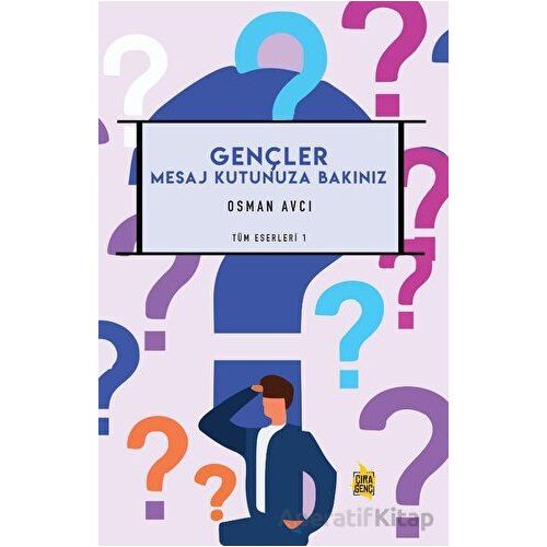 Gençler Mesaj Kutunuza Bakınız - Osman Avcı - Çıra Yayınları