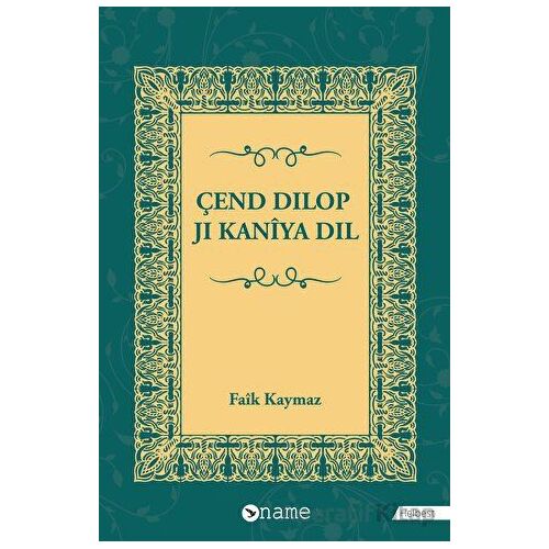 Çend Dilop Ji Kaniya Dil - Faik Kaymaz - Name Yayınları