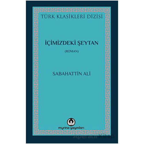 İçimizdeki Şeytan - Sabahattin Ali - Myrina Yayınları
