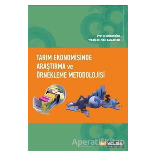 Tarım Ekonomisinde Araştırma ve Örnekleme Metodolojisi - Zuhal Karakayacı - Atlas Akademi