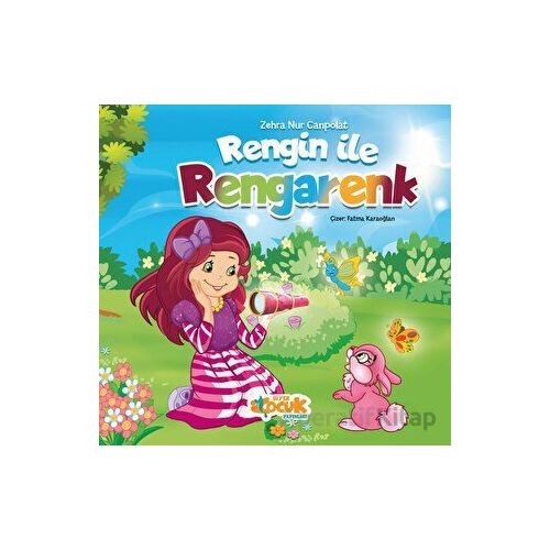 Rengin İle Rengarenk - Zehra Nur Canpolat - Siyer Çocuk Yayınları