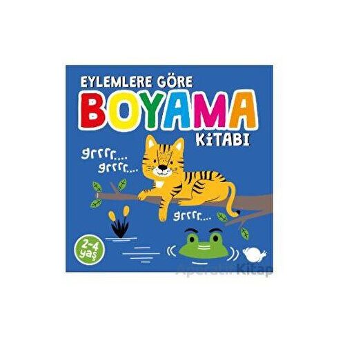 Eylemlere Göre Boyama Kitabı - Sunguralp Şolpan - Çikolata Yayınevi