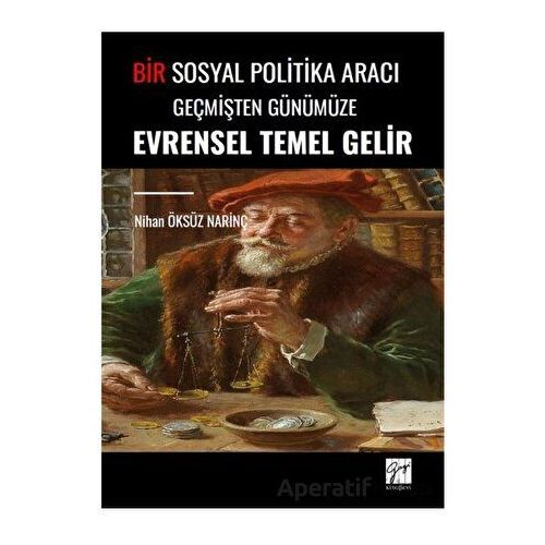 Bir Sosyal Politika Aracı Geçmişten Günümüze Evrensel Temel Gelir