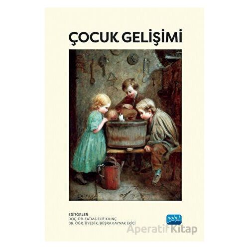 Çocuk Gelişimi - Kolektif - Nobel Akademik Yayıncılık