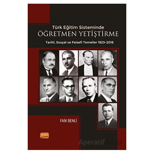 Türk Eğitim Sisteminde Öğretmen Yetiştirmenin Tarihi Sosyal ve Felsefi Temelleri