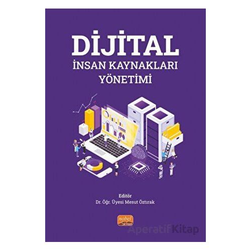 Dijital İnsan Kaynakları Yönetimi - Kolektif - Nobel Bilimsel Eserler