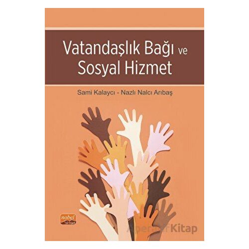 Vatandaşlık Bağı ve Sosyal Hizmet - Nazlı Nalcı Arıbaş - Nobel Bilimsel Eserler