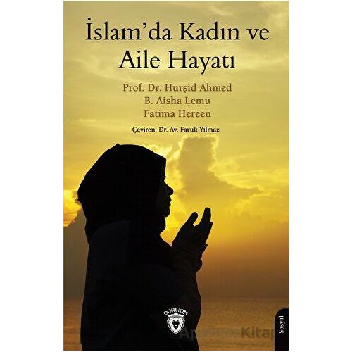 İslam’da Kadın ve Aile Hayatı - B. Aisha Lemu - Dorlion Yayınları