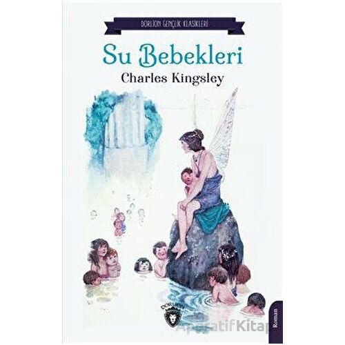 Su Bebekleri - Charles Kingsley - Dorlion Yayınları