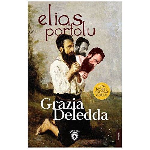 Elias Portolu - Grazia Deledda - Dorlion Yayınları