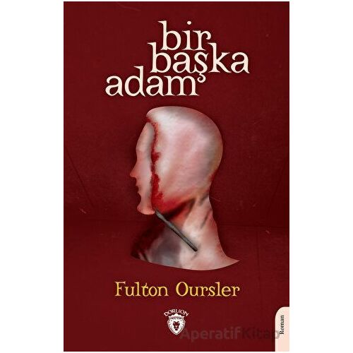 Bir Başka Adam - Fulton Oursler - Dorlion Yayınları