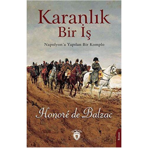 Karanlık Bir İş - Honore de Balzac - Dorlion Yayınları
