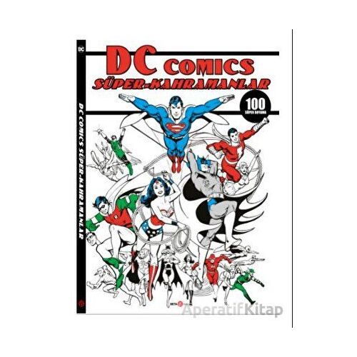 DC Comics Süper Kahramanlar 100 Süper Boyama - Kolektif - Beta Kids