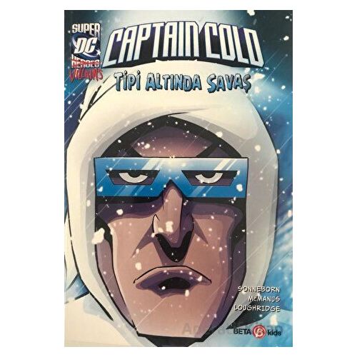 Super DC VILLAINS Captain Cold Tipi Altında Savaş - Scott Sonneborn - Beta Kids