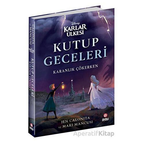 Disney Karlar Ülkesi: Kutup Geceleri - Karanlık Çökerken - Jen Calonita - Beta Byou