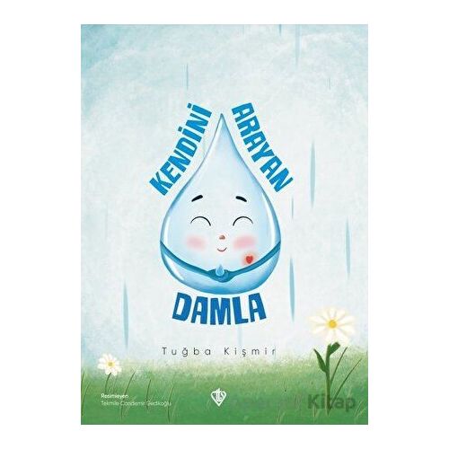 Kendini Arayan Damla - Tuğba Kişmir - Türkiye Diyanet Vakfı Yayınları