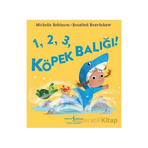 1,2,3, Köpek Balığı! - Michelle Robinson - İş Bankası Kültür Yayınları
