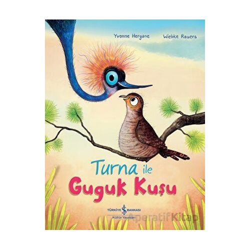Turna ile Guguk Kuşu - Yvonne Hergane - İş Bankası Kültür Yayınları