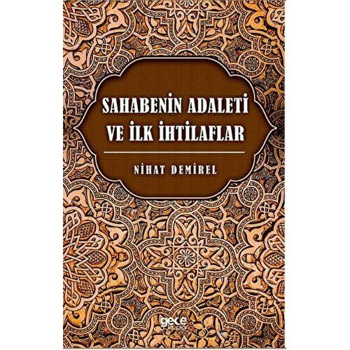 Sahabenin Adaleti ve İlk İhtilaflar - Nihat Demirel - Gece Kitaplığı